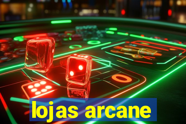 lojas arcane